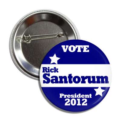 vote rick santorum president 2012 button