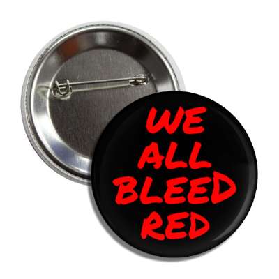we all bleed red aids awareness black button
