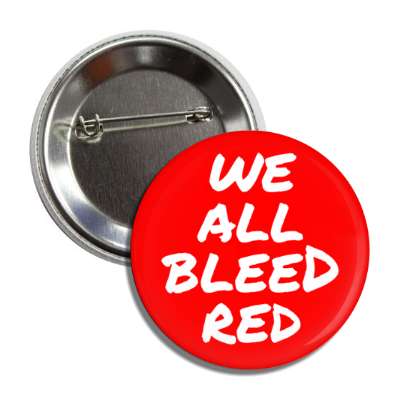 we all bleed red aids awareness red button