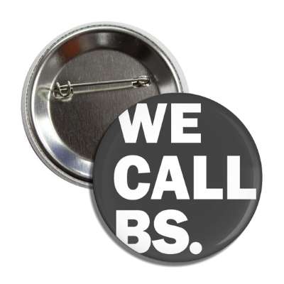 we call bs button