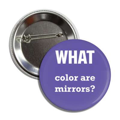 what color are mirrors button