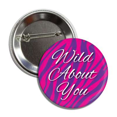 wild about you pink purple zebra animal print button