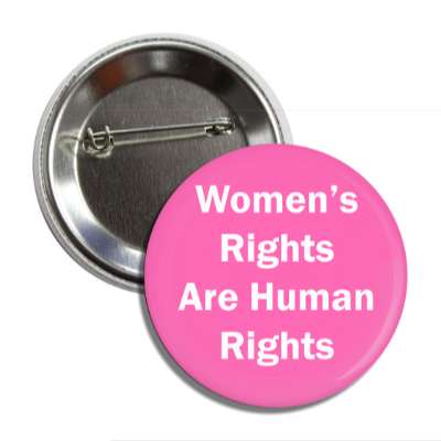 womens rights are human rights pink button