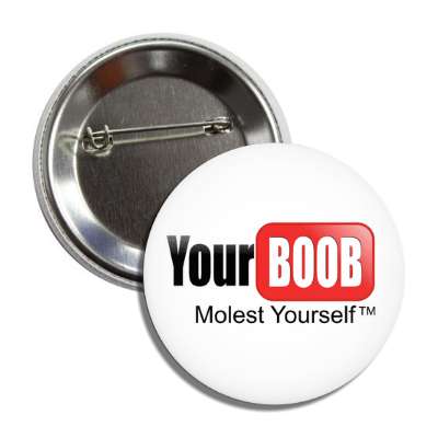 yourboob button