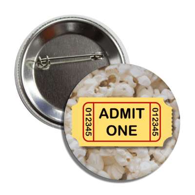 admit one movie ticket popcorn yellow button
