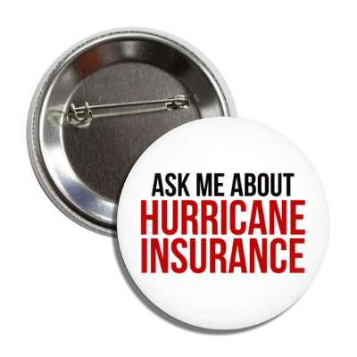 ask me about hurricane insurance button