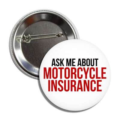 ask me about motorcycle insurance button
