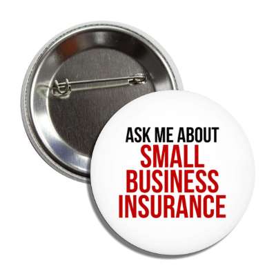 ask me about small business insurance button