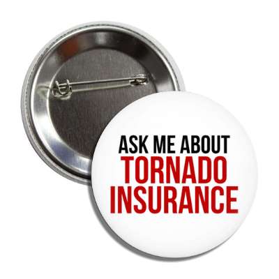 ask me about tornado insurance button