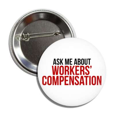 ask me about workers compensation button