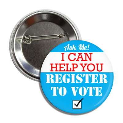 ask me i can help you register to vote blue democrat button