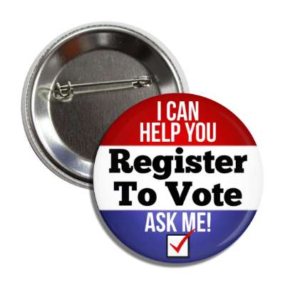 ask me i can help you register to vote classic campaign button