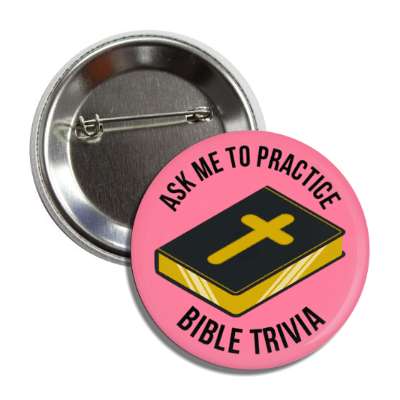 ask me to practice bible trivia cross pink button