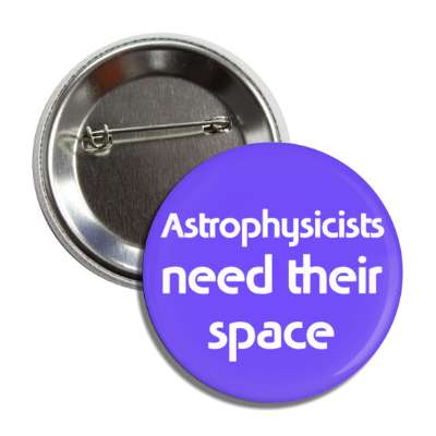 astrophysicists need their space wordplay button