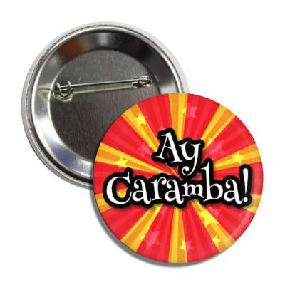 ay caramba 00s millenium party retro phrases pop button