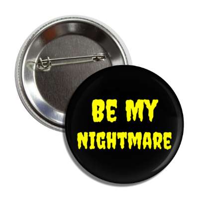 be my nightmare button