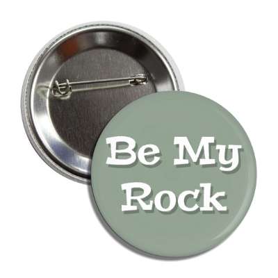 be my rock button