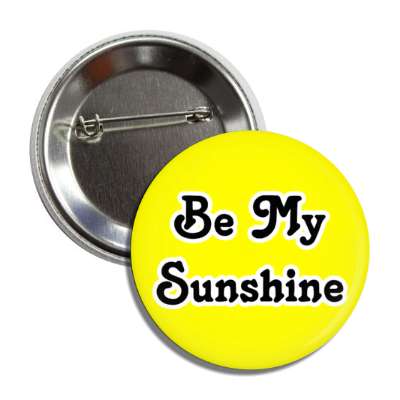 be my sunshine button