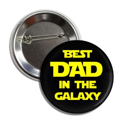 best dad in the galaxy film parody button