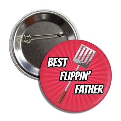 best flipping father bbq grill spatula joke button