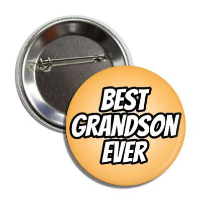best grandson ever button