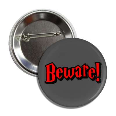 beware grey halloween funny warning button