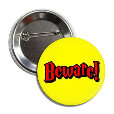 beware yellow red halloween funny warning button