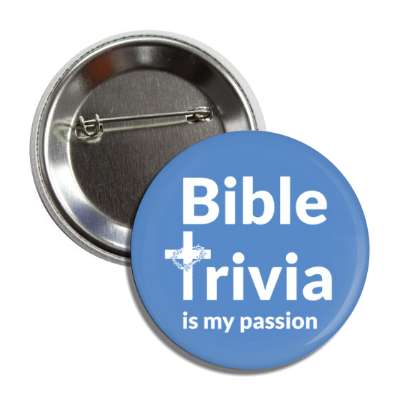 bible trivia is my passion cross with crown of thorns blue button