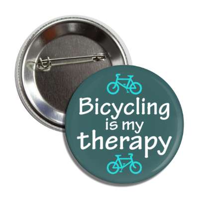 bicycling is my therapy button