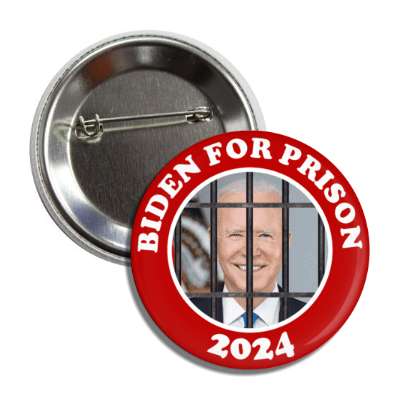biden for prison 2024 face behind bars button
