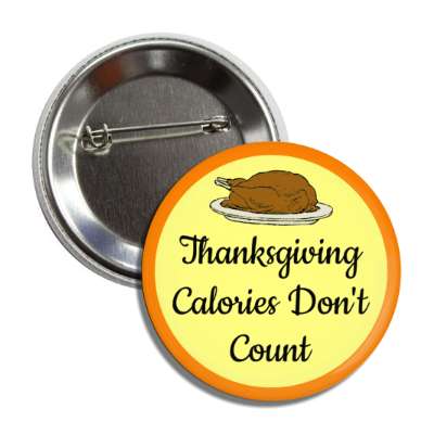 big turkey thanksgiving calories dont count button