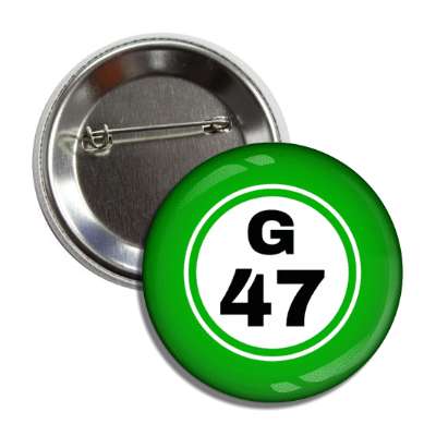 bingo ball lucky number g 47 green button