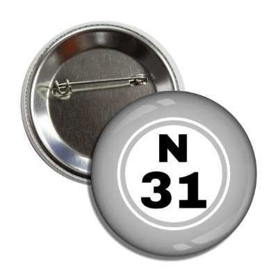 bingo ball lucky number n 31 light grey button