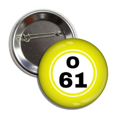 bingo ball lucky number o 61 yellow button