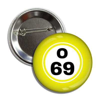 bingo ball lucky number o 69 yellow button