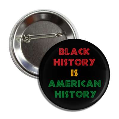 black history is american history button