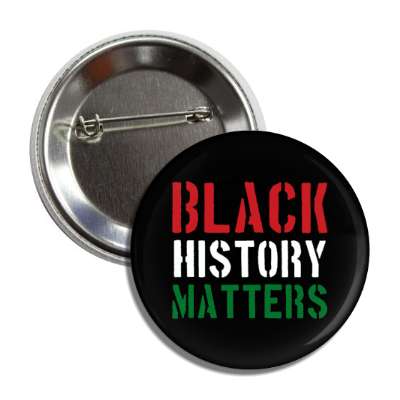 black history matters button