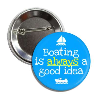 boating is always a good idea button