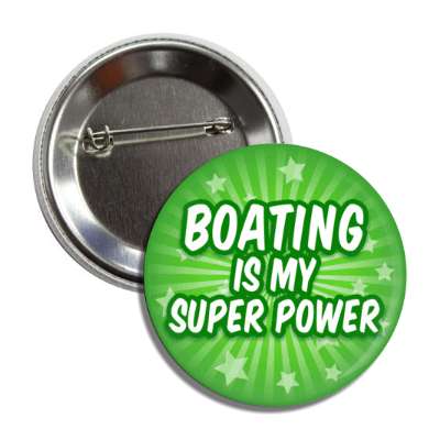 boating is my super power button