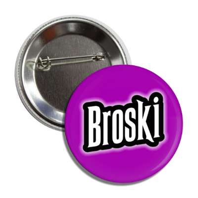 broski purple button