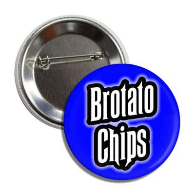 brotato chips blue button