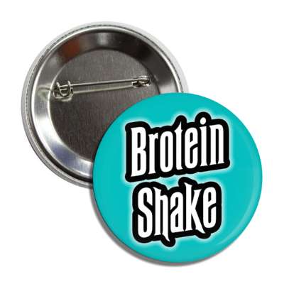 brotein shake teal button