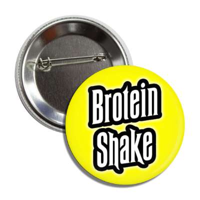 brotein shake yellow button