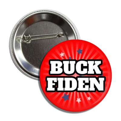 buck fiden word play anti biden button