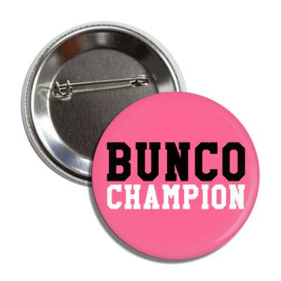 bunco champion pink button