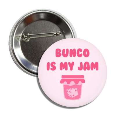 bunco is my jam dice button