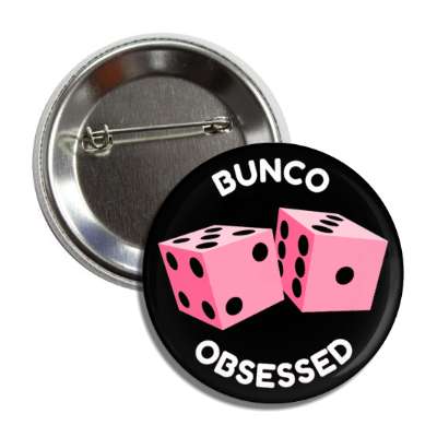bunco obsessed pink dice button