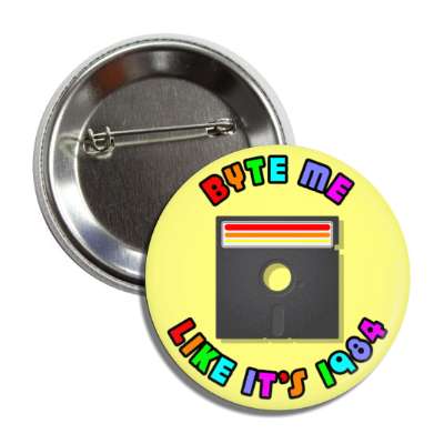 byte me like its 1984 floppy disk button
