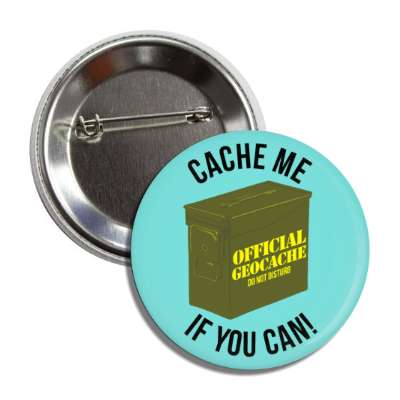 cache me if you can official geocache treasure box geocaching button