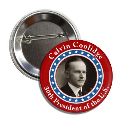 calvin coolidge thirtieth president of the us button